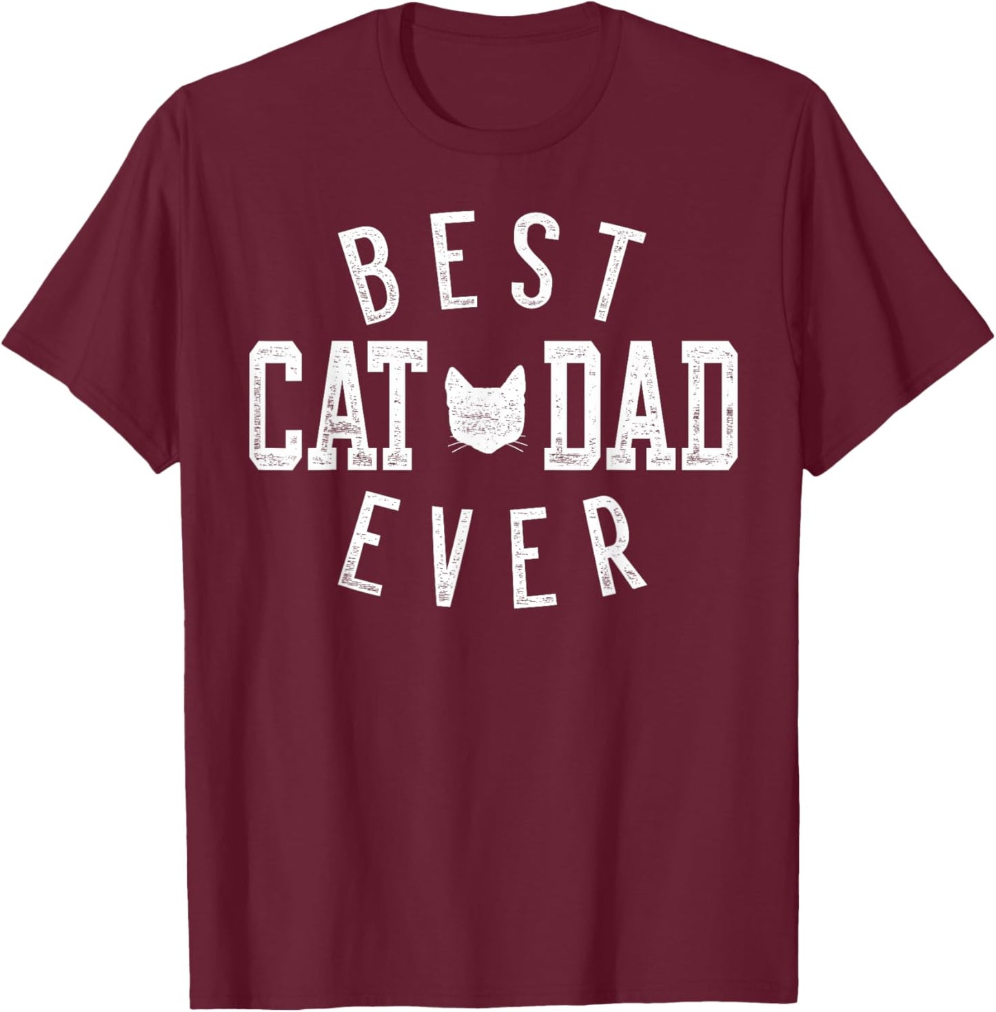 Best Cat Dad Ever Gifts for Daddy Father's Day Birthday T-Shirt - T-Shirt | Maroon