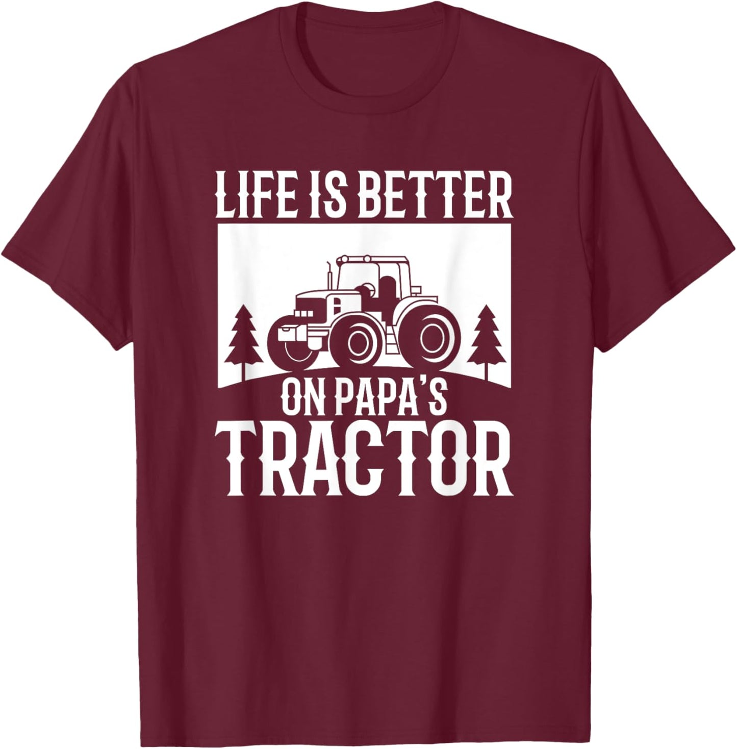 Life Is Better On Papa's Tractor Vintage Farm T-Shirt - T-Shirt | Maroon