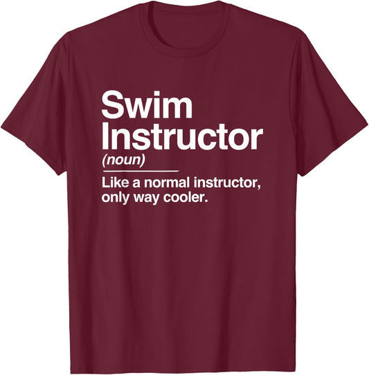 Swim Instructor Definition Normal Only Cooler Teacher Gift Women Girls Kids T-Shirt - T-Shirt | Maroon