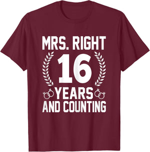 Mrs. Right 16 Years and Counting - 16th Wedding Anniversary T-Shirt - T-Shirt | Maroon