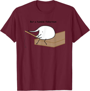 Berd But A Humble Fisherman , Small, Grey T-Shirt - T-Shirt | Maroon