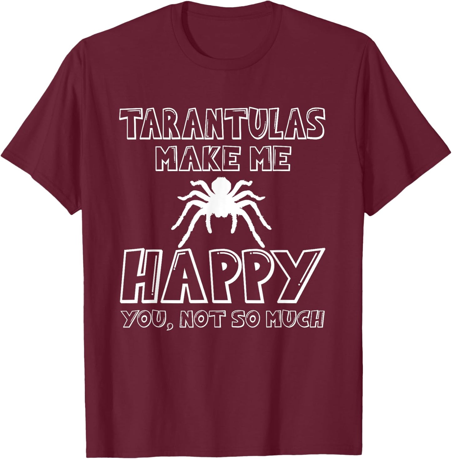 Great Tarantula Saying Spider Lovers Gift T-Shirt - T-Shirt | Maroon