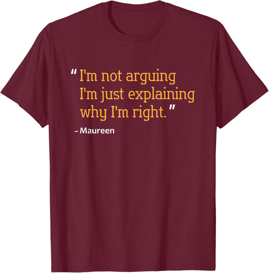 MAUREEN Gift Quote Personalized Funny Birthday Name Idea T-Shirt - T-Shirt | Maroon