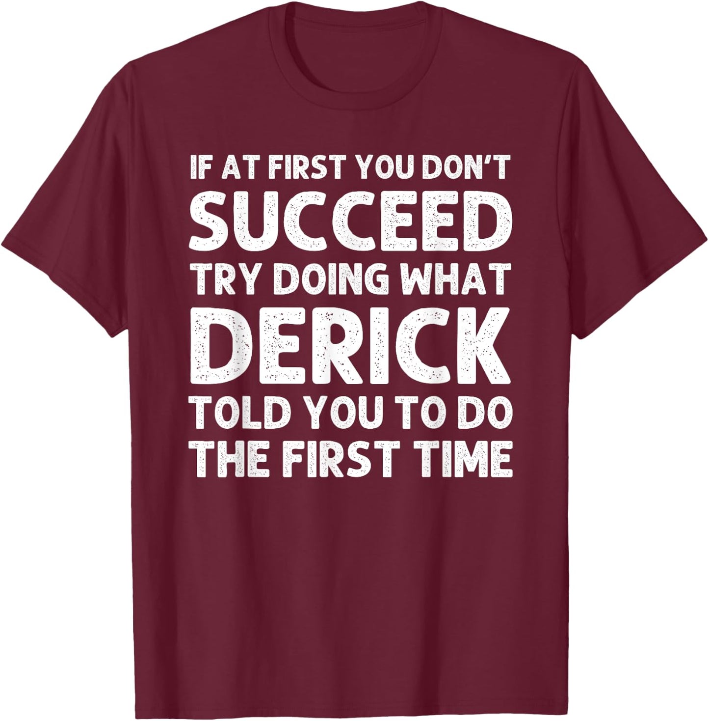 DERICK Gift Name Personalized Birthday Funny Christmas Joke T-Shirt - T-Shirt | Maroon