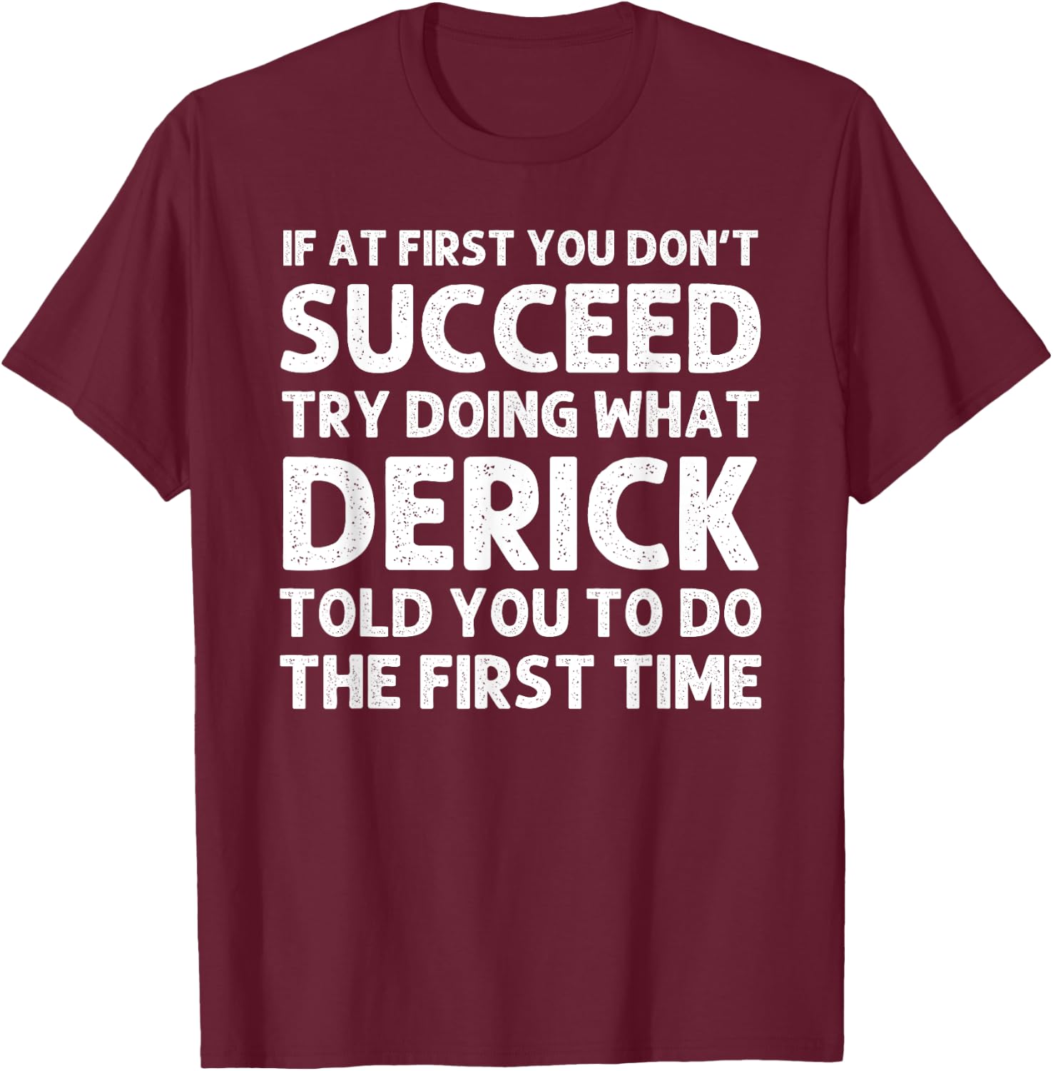DERICK Gift Name Personalized Birthday Funny Christmas Joke T-Shirt - T-Shirt | Maroon
