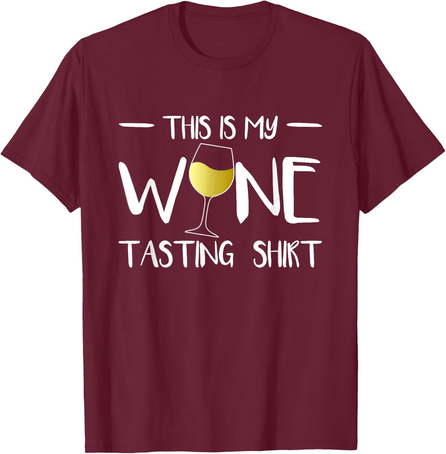 This Is My Wine Tasting Shirt Wine Tasting Wine Tasting Wine T-Shirt - T-Shirt | Maroon
