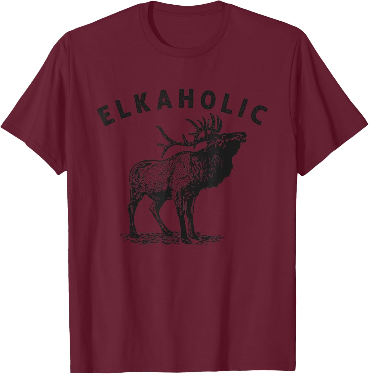 Elkaholic Elk Hunting Hunter T-Shirt - T-Shirt | Maroon