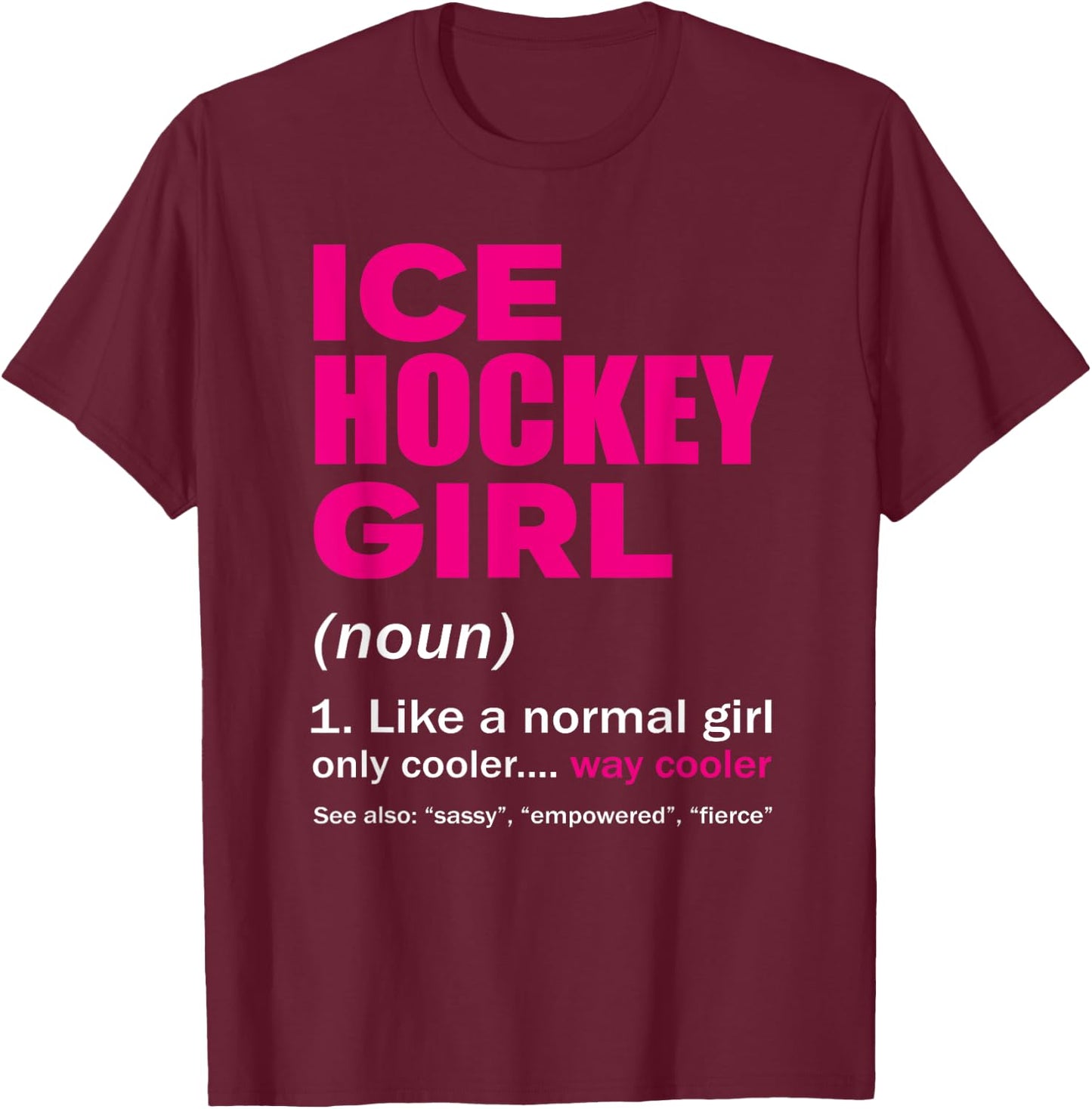 Ice Hockey Girl Sport Woman Ice Skating Gift T-Shirt - T-Shirt | Maroon