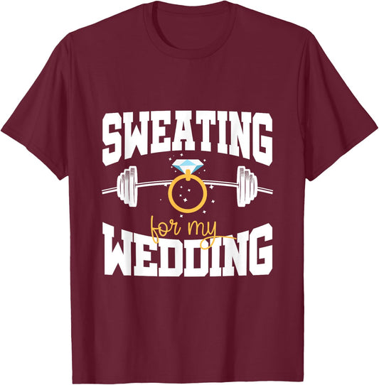 Bride Workout Sweating For My Wedding T-Shirt - T-Shirt | Maroon