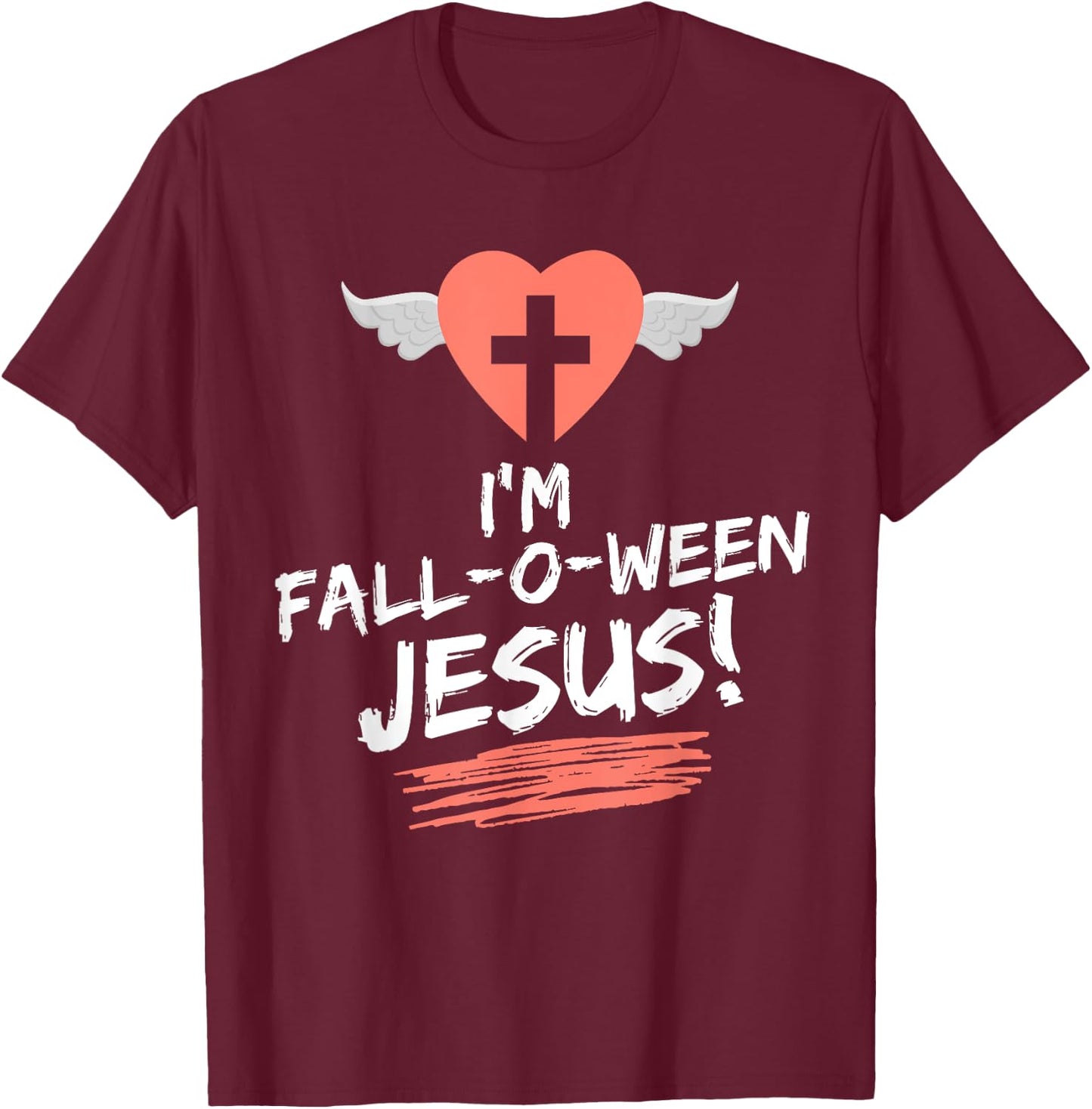 Christian Thanksgiving Halloween I'm Fall-O-Ween Jesus Funny T-Shirt - T-Shirt | Maroon