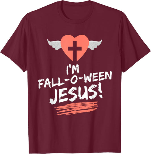 Christian Thanksgiving Halloween I'm Fall-O-Ween Jesus Funny T-Shirt - T-Shirt | Maroon