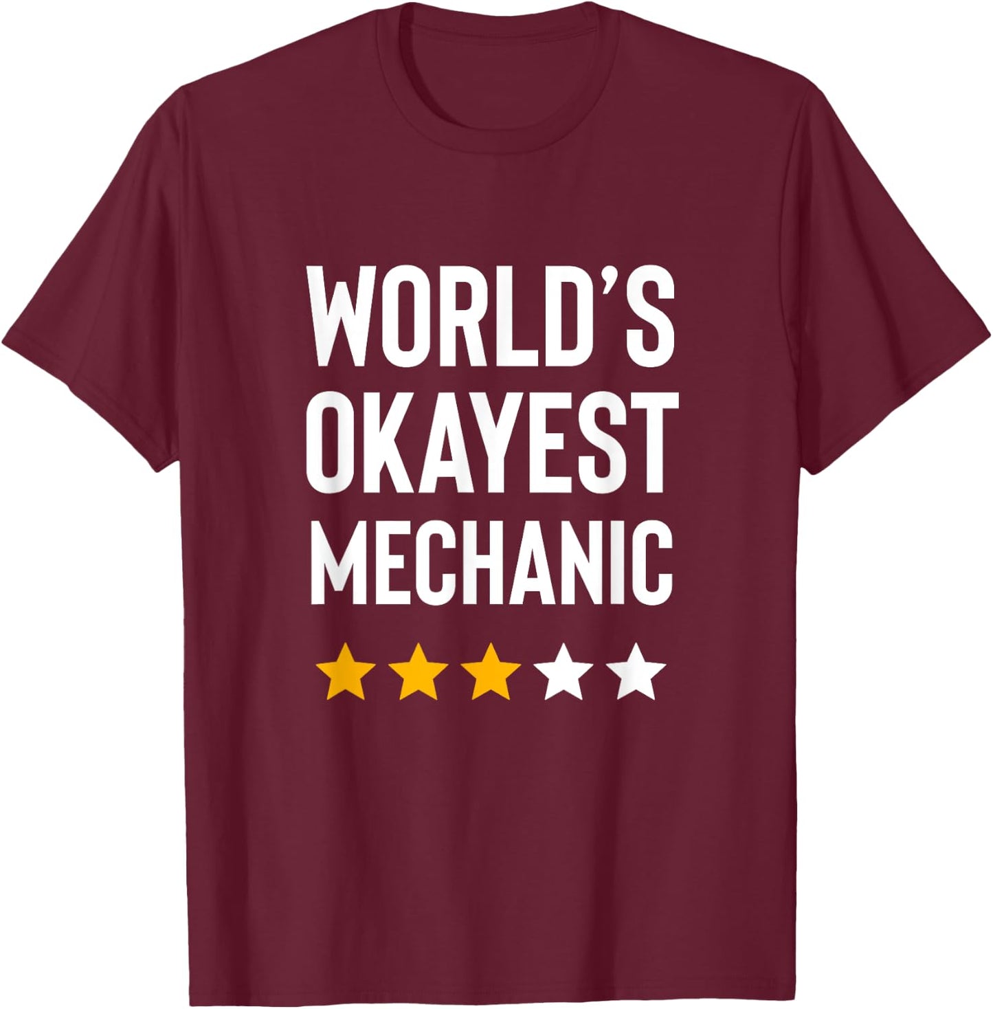 Worlds Okayest Mechanic Car Trcuk Garage Funny Mechanic T-Shirt - T-Shirt | Maroon
