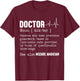 Funny Doctor Definition Medical Healthcare Physician T-Shirt - T-Shirt | Maroon