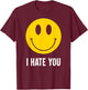 Retro Vintage Yellow Happy Smile Face Emoticon I Hate You T-Shirt - T-Shirt | Maroon