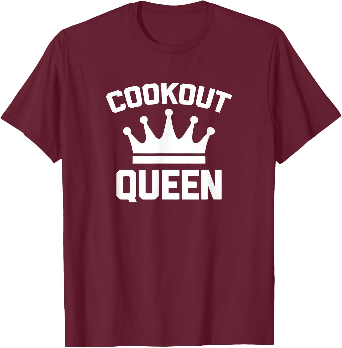 Cookout Queen funny saying cute BBQ grilling food T-Shirt - T-Shirt | Maroon