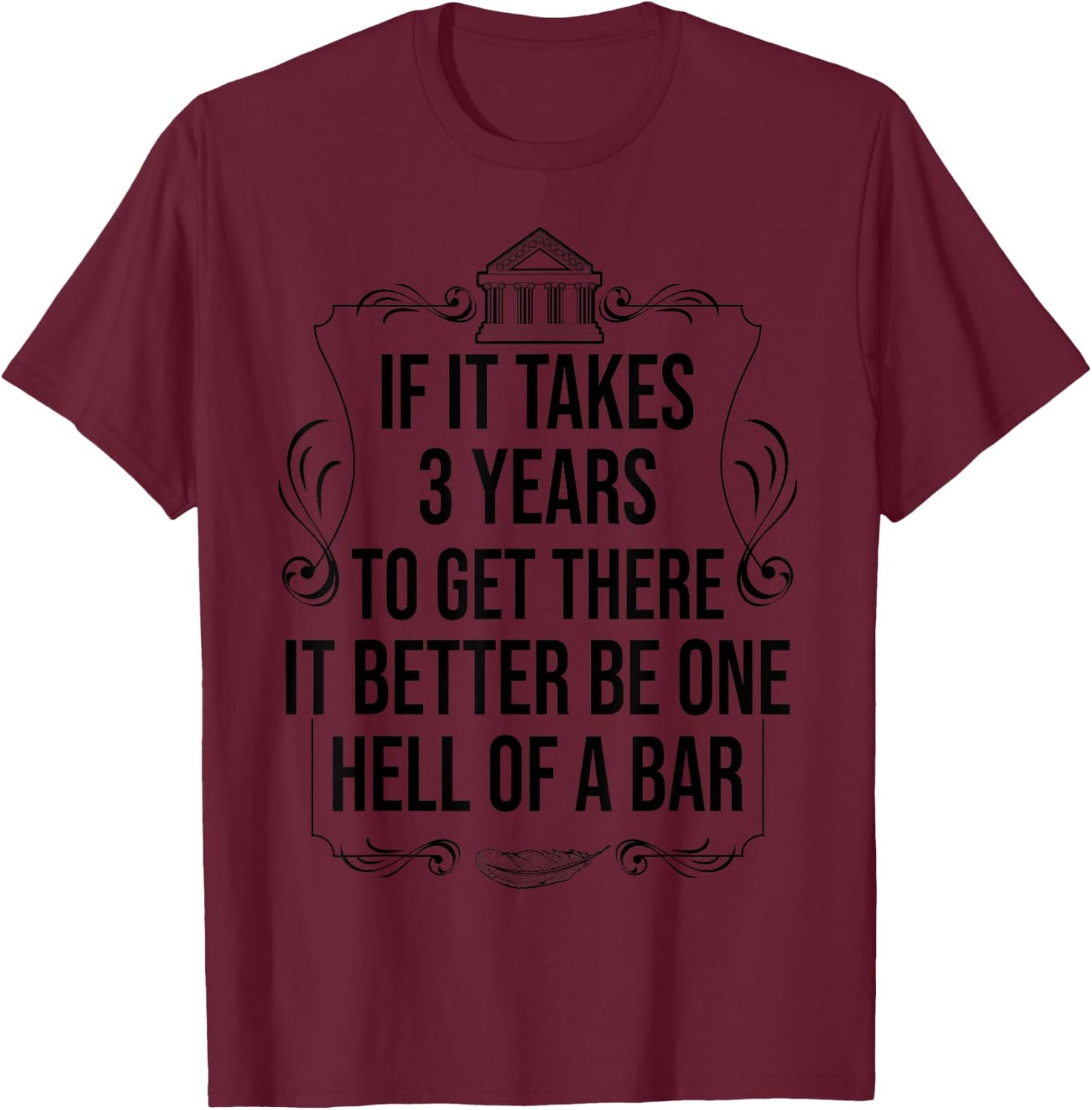 Funny Future Lawyer Student Gift | Cute Law School Bar Exam T-Shirt - T-Shirt | Maroon