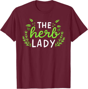 The Herb Lady Gift Funny Herbalist Cute Gardening T-Shirt - T-Shirt | Maroon