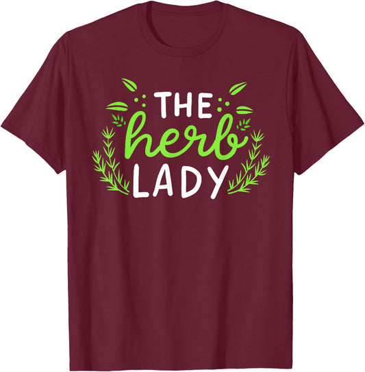 The Herb Lady Gift Funny Herbalist Cute Gardening T-Shirt - T-Shirt | Maroon