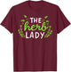 The Herb Lady Gift Funny Herbalist Cute Gardening T-Shirt - T-Shirt | Maroon