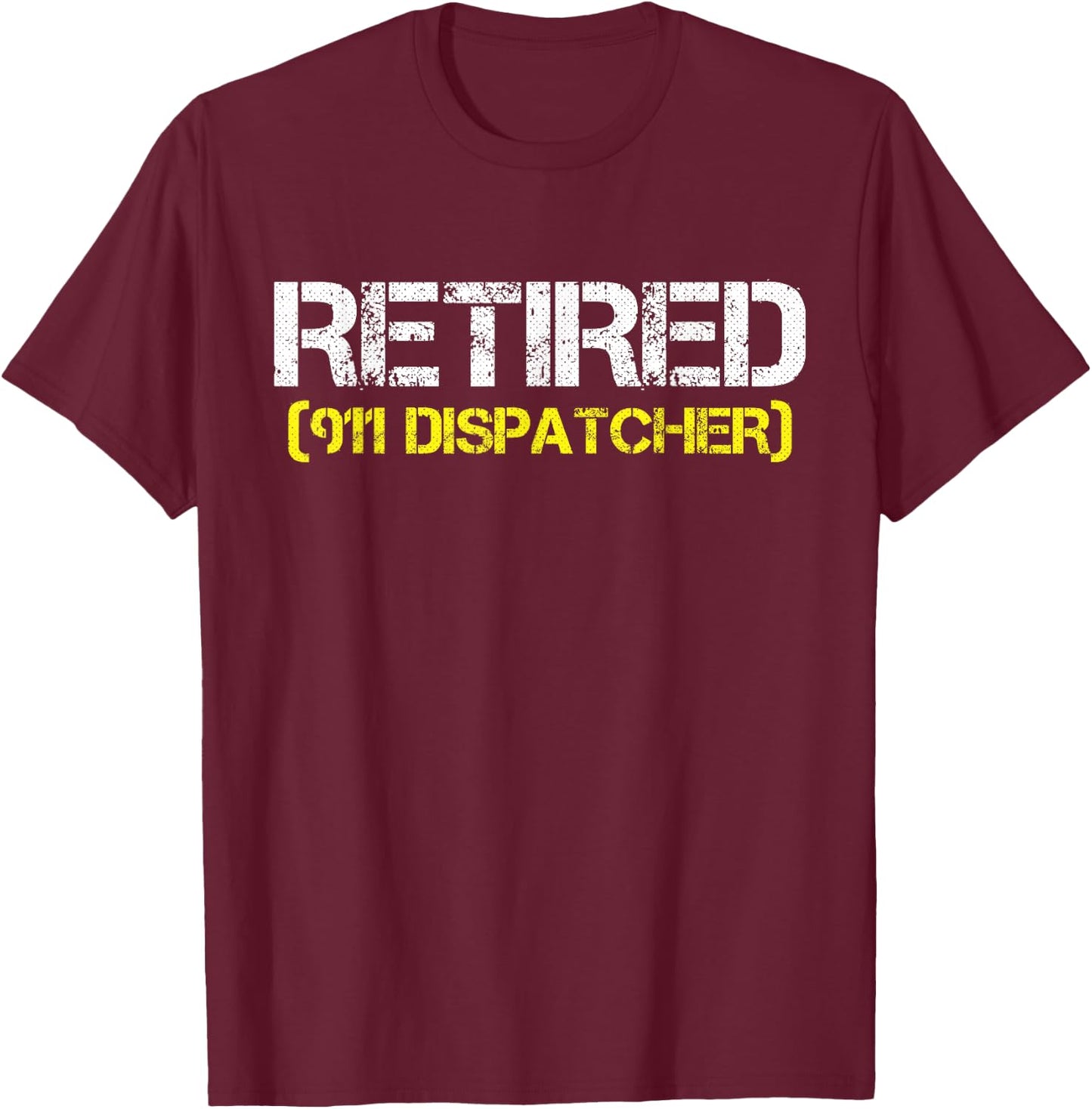 Retired 911 Dispatcher Dispatch Operator Thin Gold Line T-Shirt - T-Shirt | Maroon
