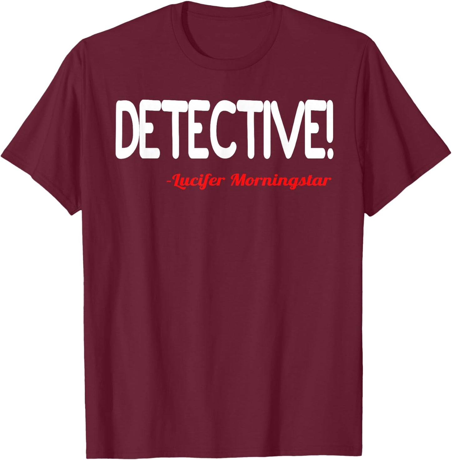 Detective Lucifer T-Shirt - T-Shirt | Maroon
