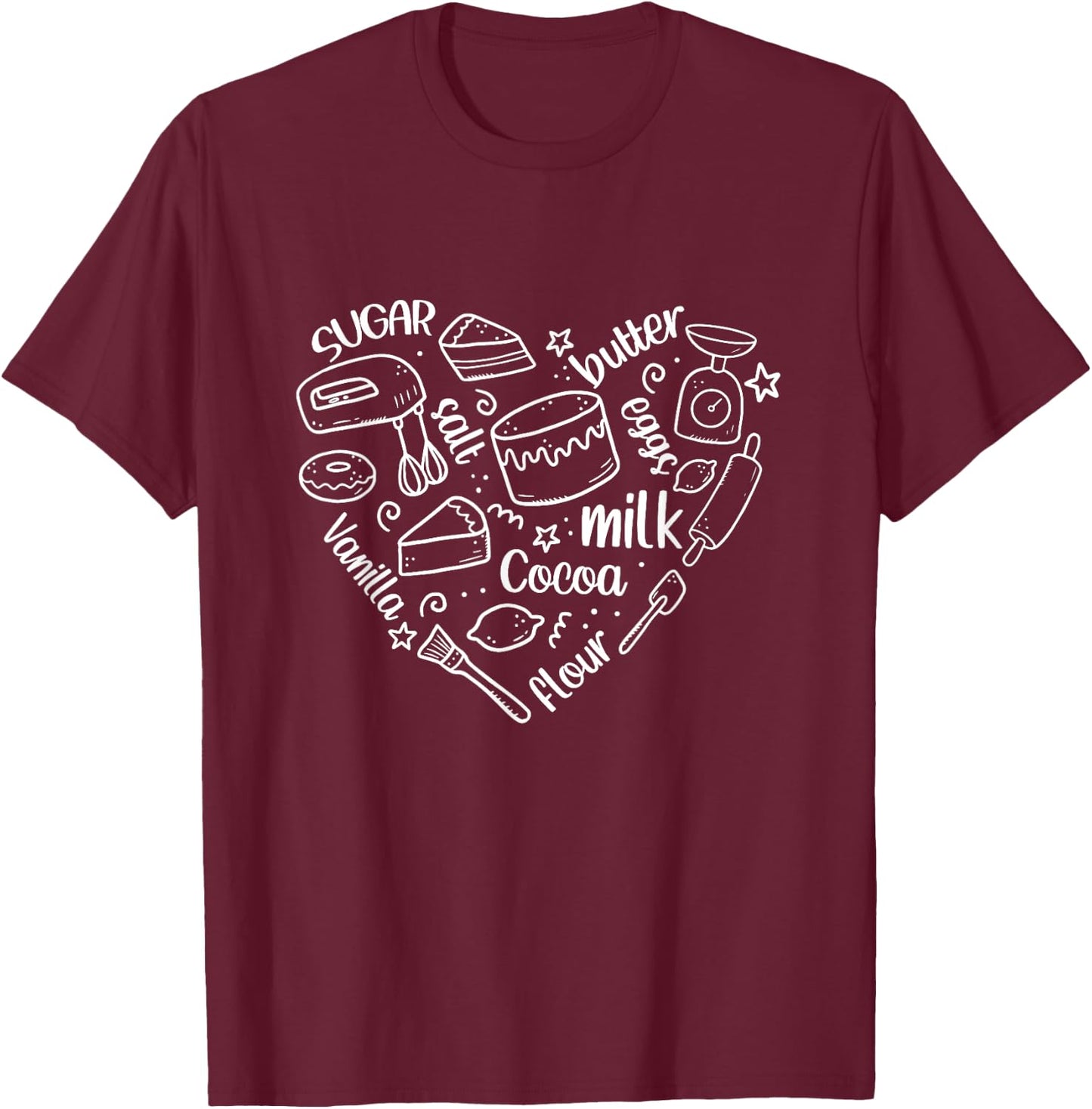Bakery Heart Shape Baker Baking Lover Cooking Mom Life T-Shirt - T-Shirt | Maroon