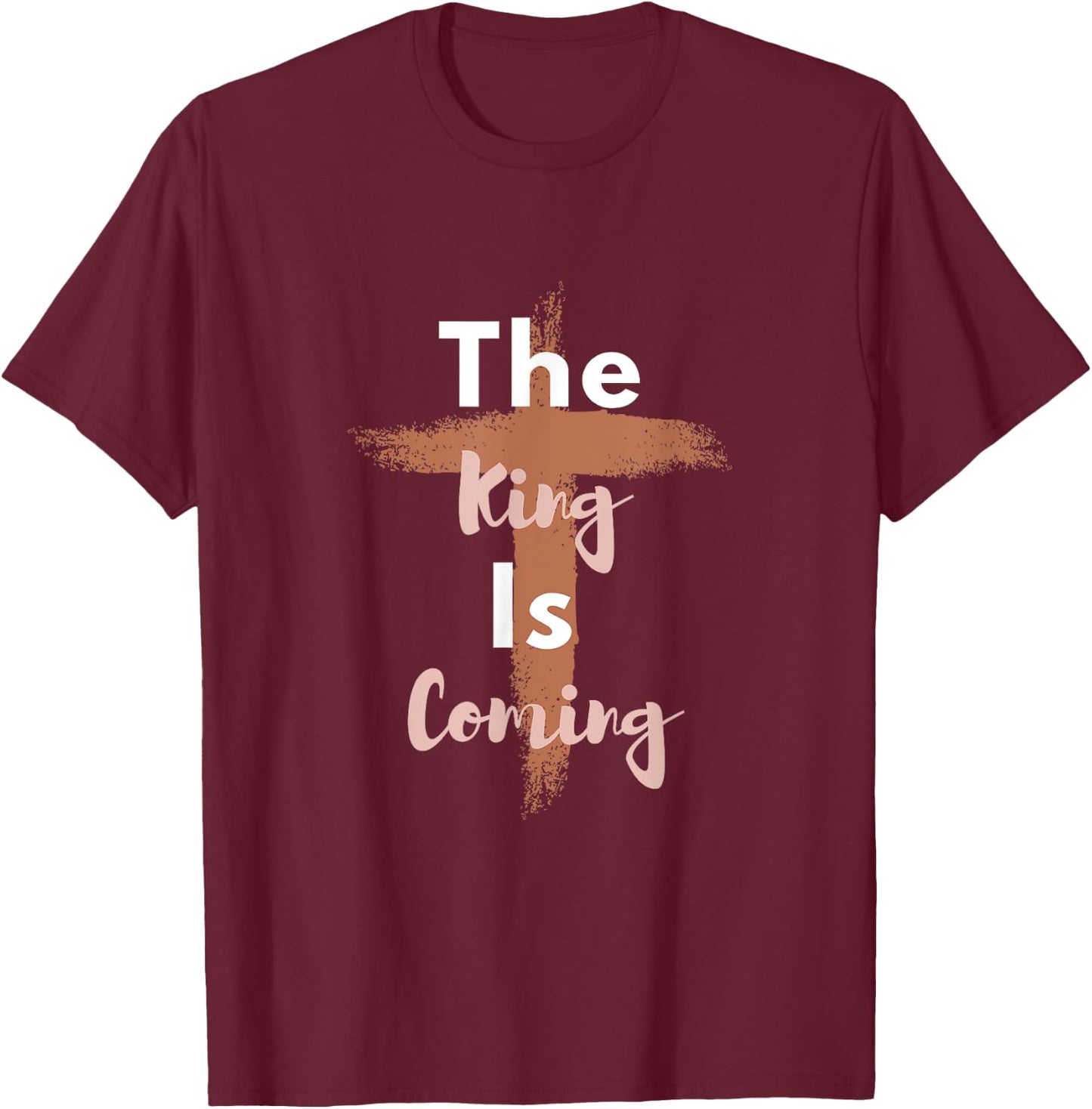King is Coming - Christian Apparel - Jesus is King - Faith T-Shirt - T-Shirt | Maroon