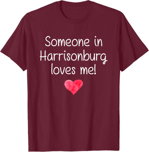 Someone In HARRISONBURG VA VIRGINIA Loves Me City Home Gift T-Shirt - T-Shirt | Maroon