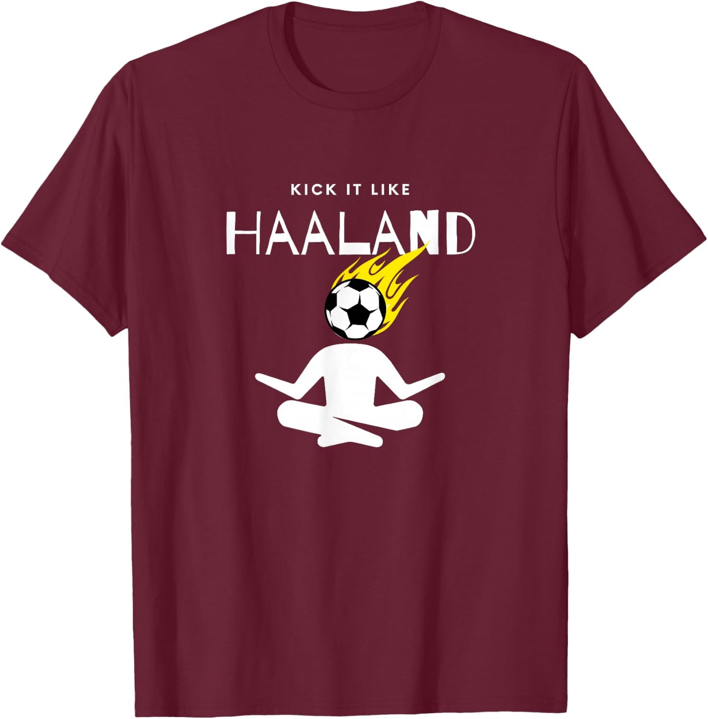 Kick it like HAALAND T-Shirt - T-Shirt | Maroon