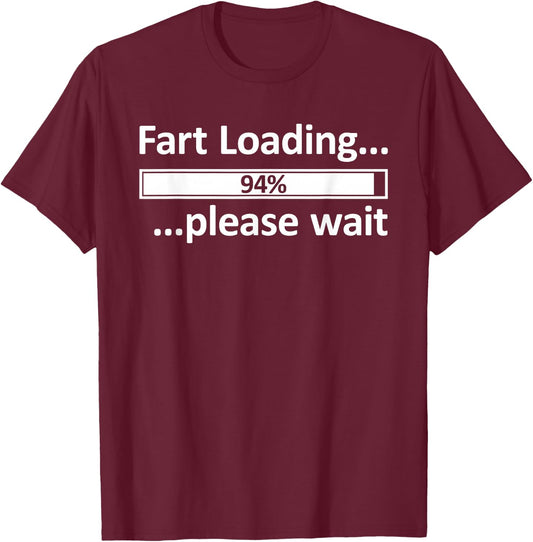 Fart Loading Shirt Epic Fart Loading Fart Loading T-Shirt - T-Shirt | Maroon