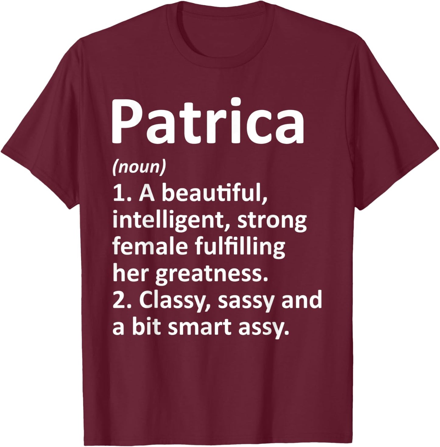 PATRICA Definition Personalized Name Funny Christmas Gift T-Shirt - T-Shirt | Maroon