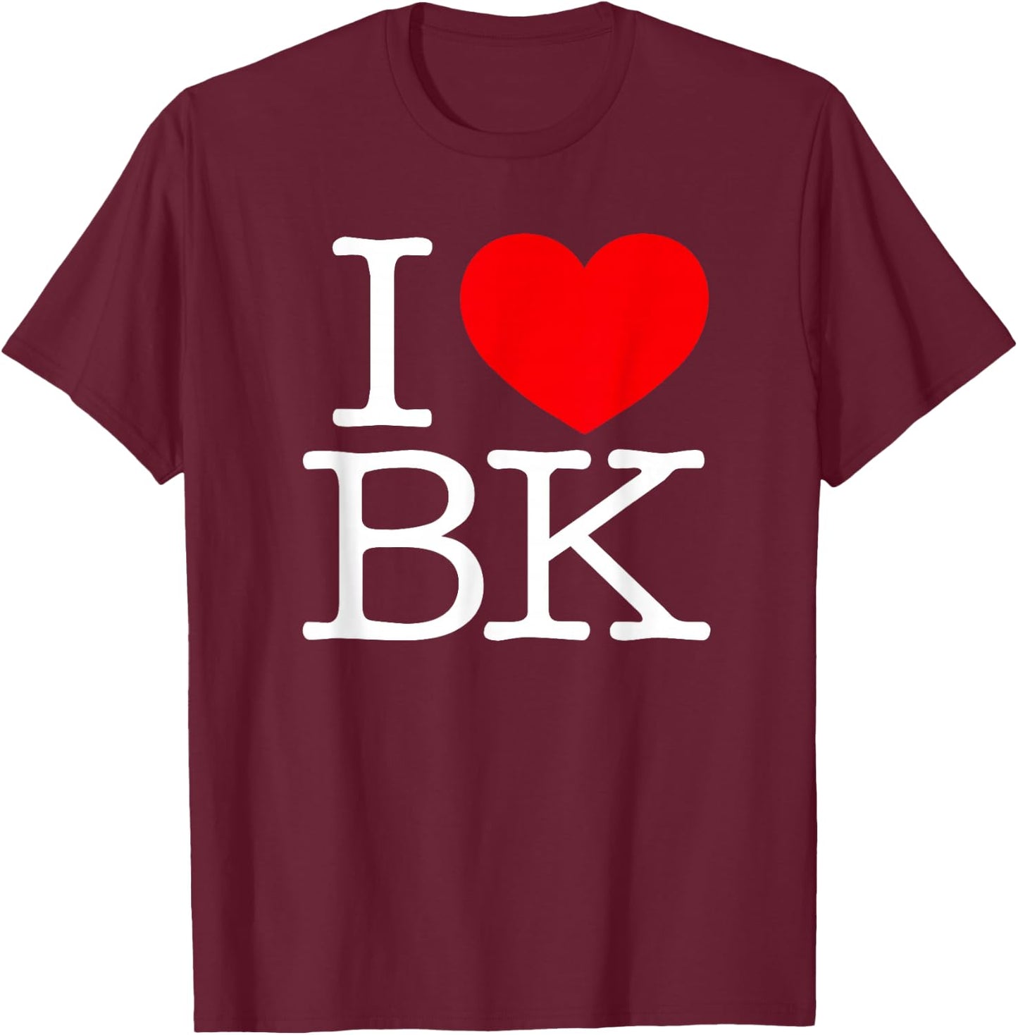 BK Love Funny Gift Co. I Love (Heart) BK T-Shirt - T-Shirt | Maroon