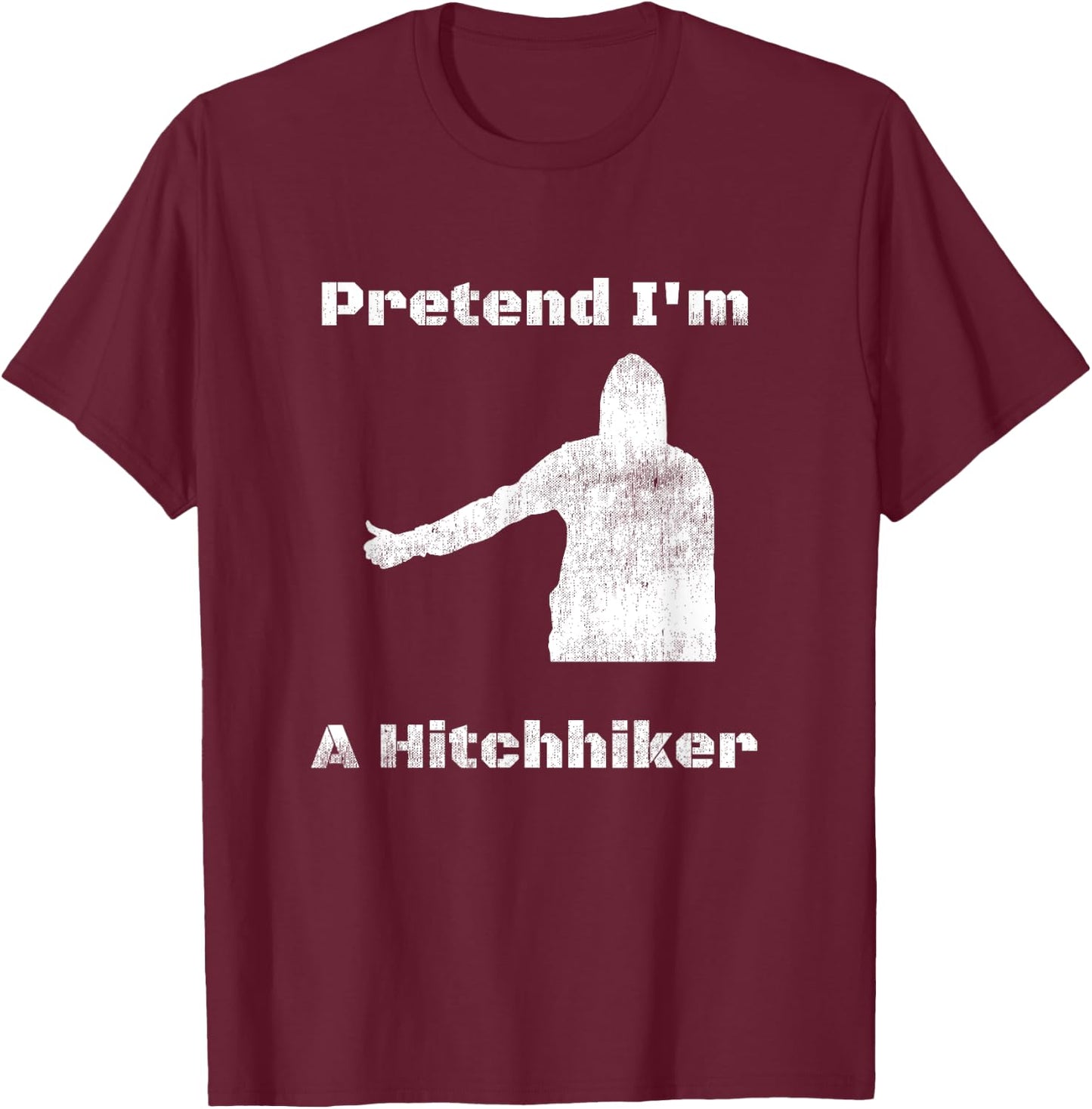 Pretend I'm A Hitchhiker - Easy Halloween Costume T-Shirt - T-Shirt | Maroon