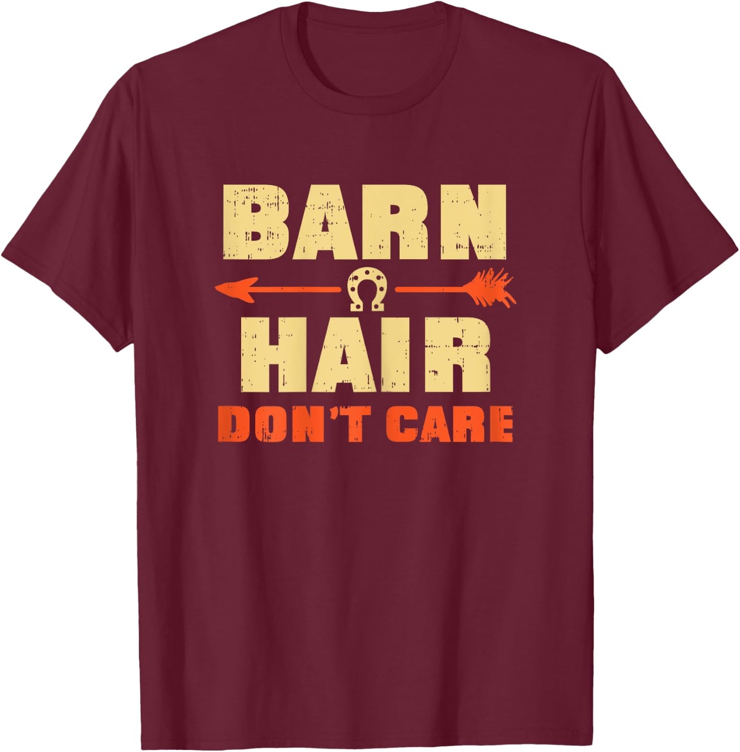 Barn Hair Dont Care Horse Horseback Riding Girls Women Gift T-Shirt - T-Shirt | Maroon