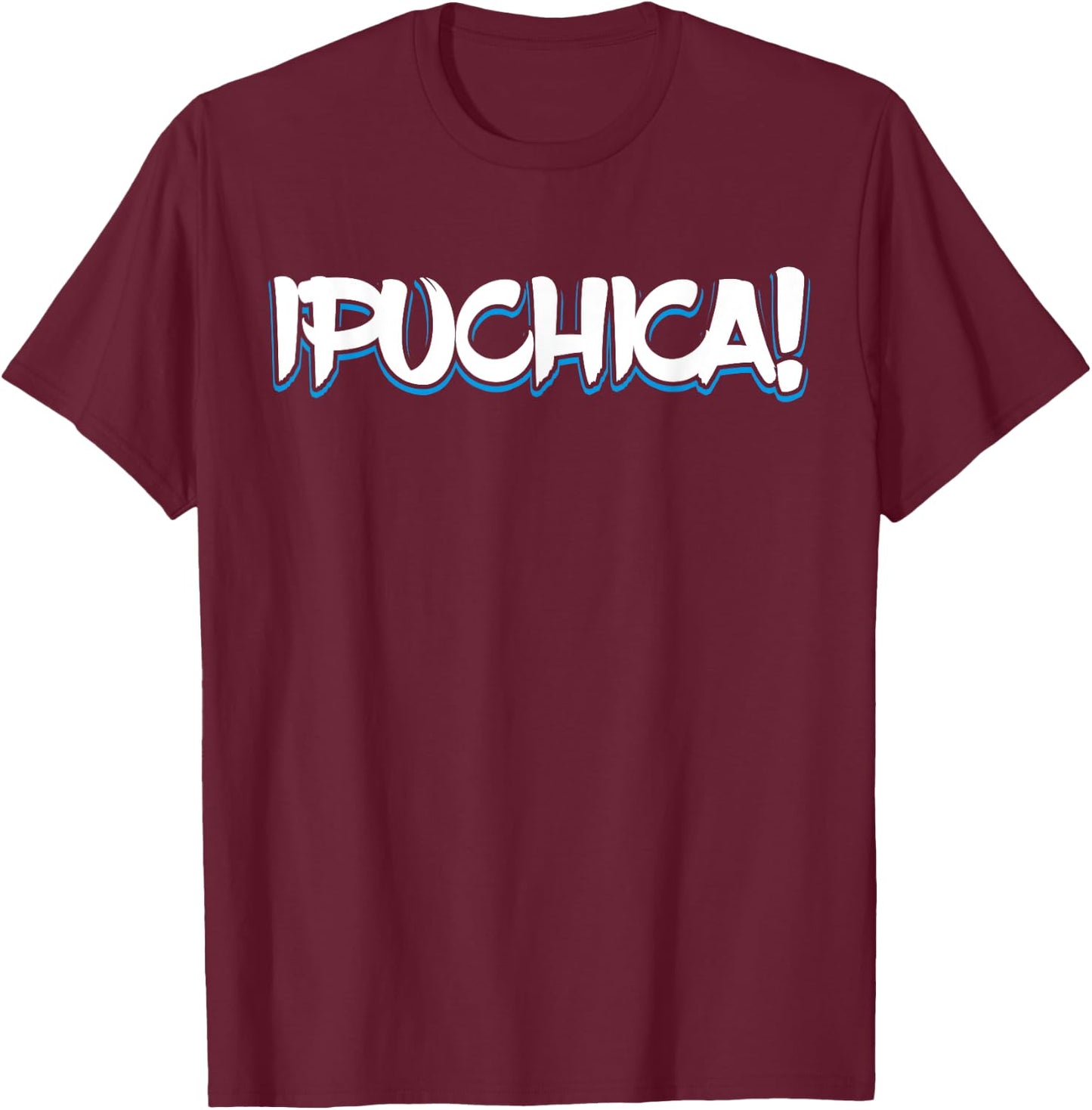 Puchica! El Salvador Spanish Slang El Salvadorian Heritage T-Shirt - T-Shirt | Maroon