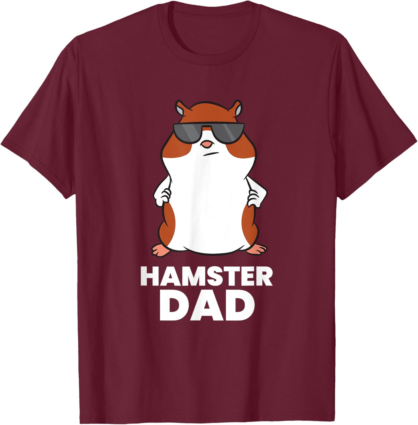Hamster Dad Funny Hamster With Sunglasses T-Shirt - T-Shirt | Maroon
