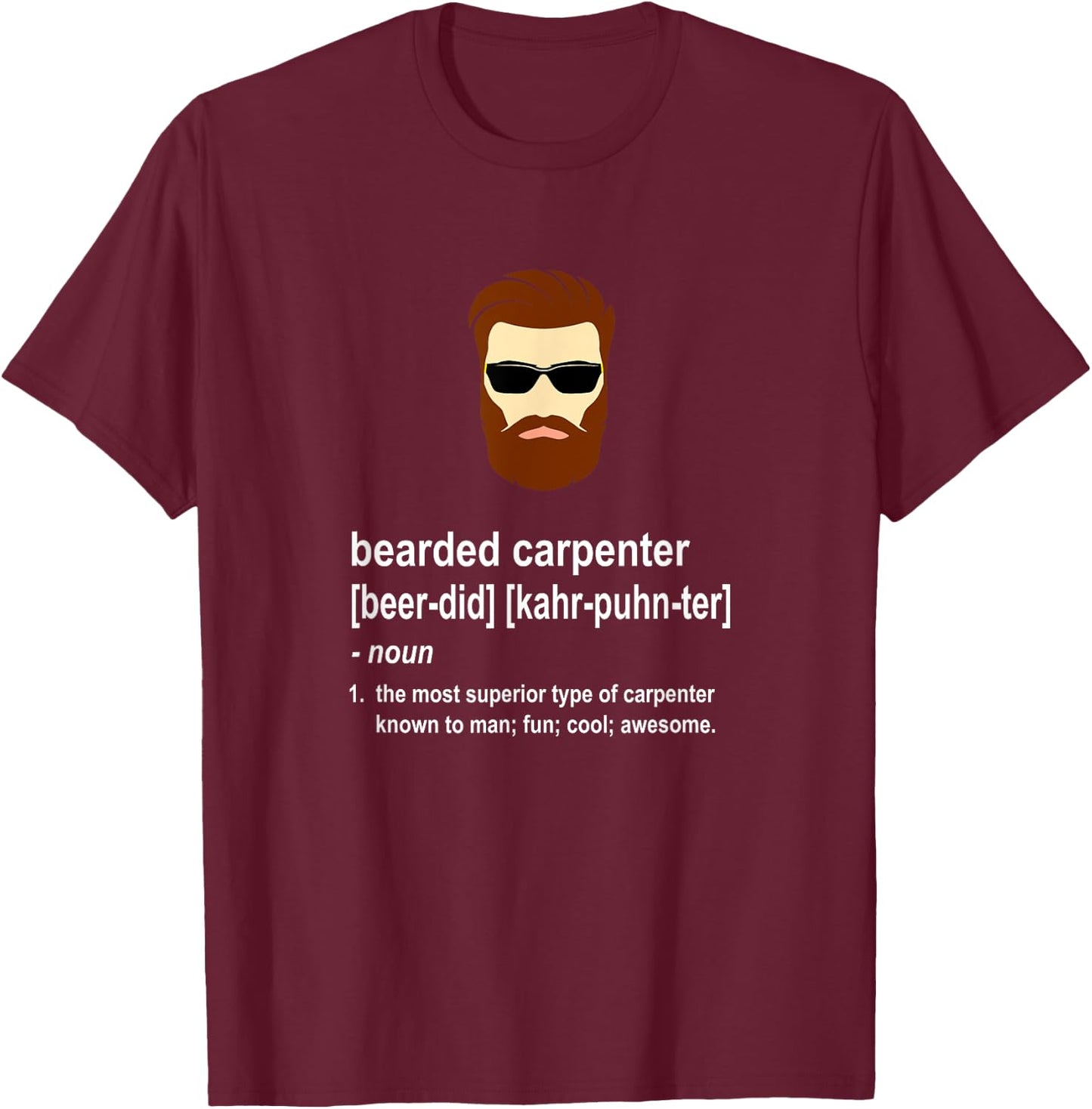 Funny Beard Carpenter Gift T-Shirt - T-Shirt | Maroon