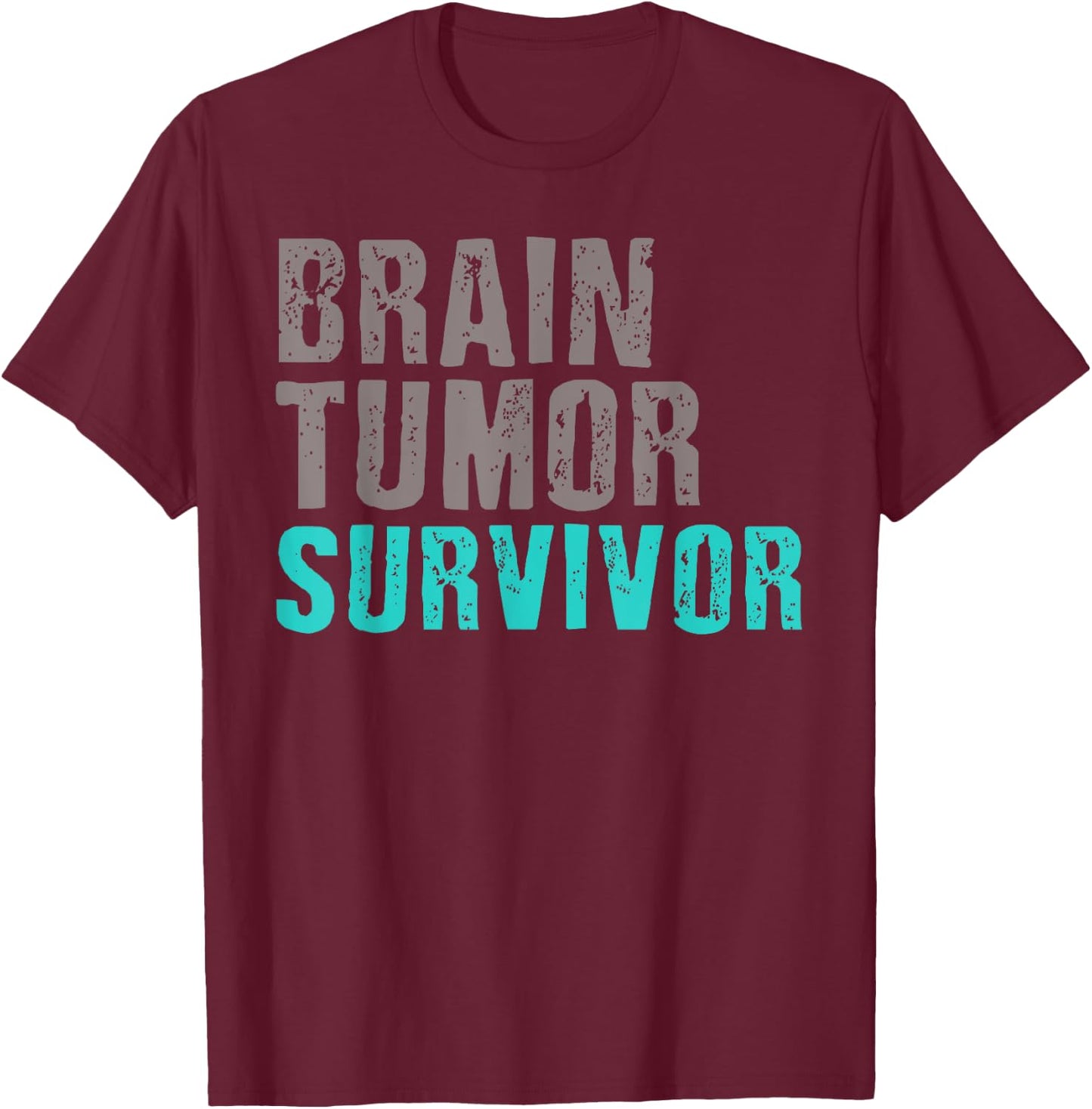 Brain Tumor Survivor T Shirts Cancer Awareness Surgery T-Shirt - T-Shirt | Maroon