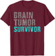 Brain Tumor Survivor T Shirts Cancer Awareness Surgery T-Shirt - T-Shirt | Maroon