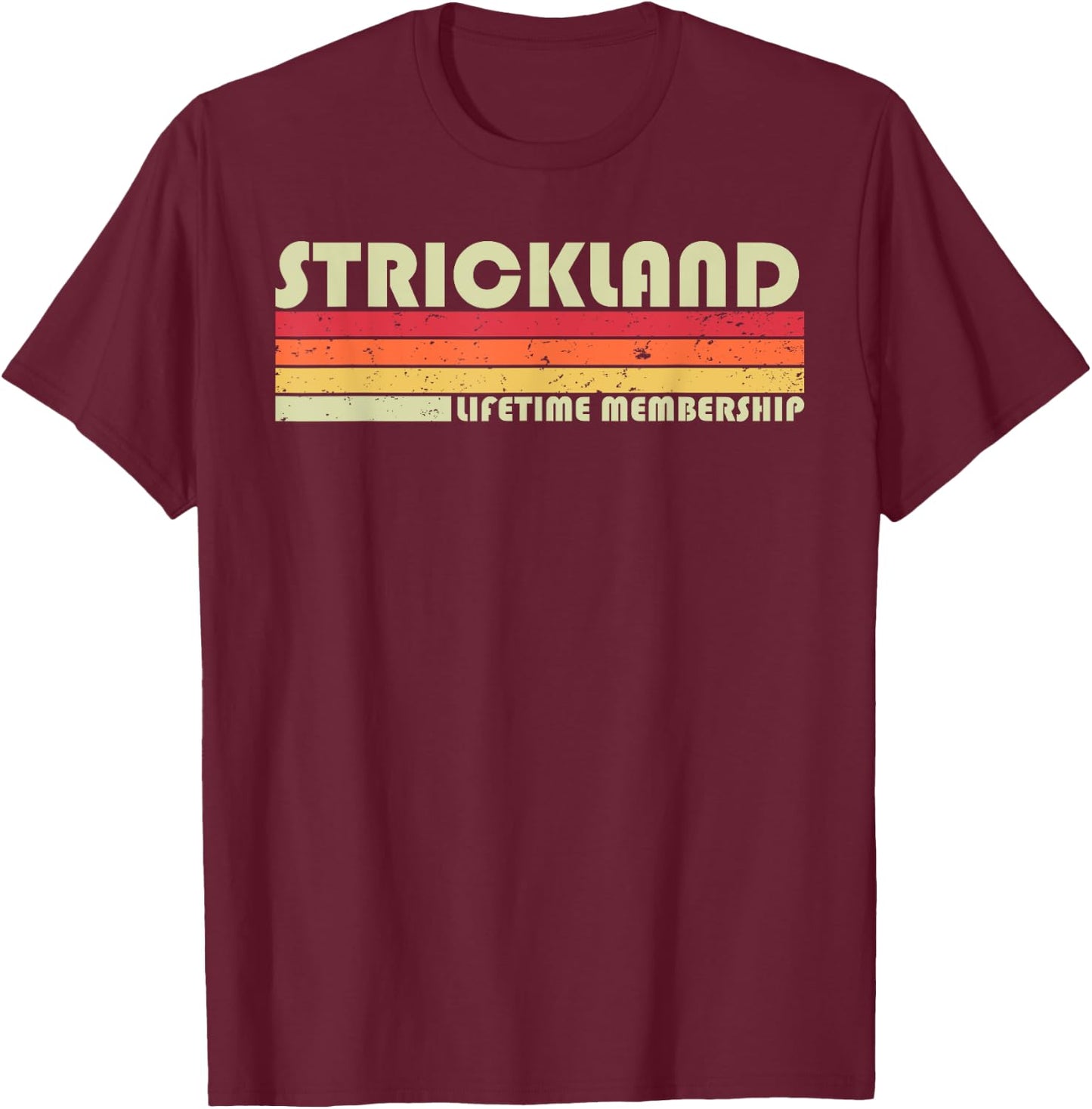 STRICKLAND Surname Funny Retro Vintage 90s Birthday Reunion T-Shirt - T-Shirt | Maroon