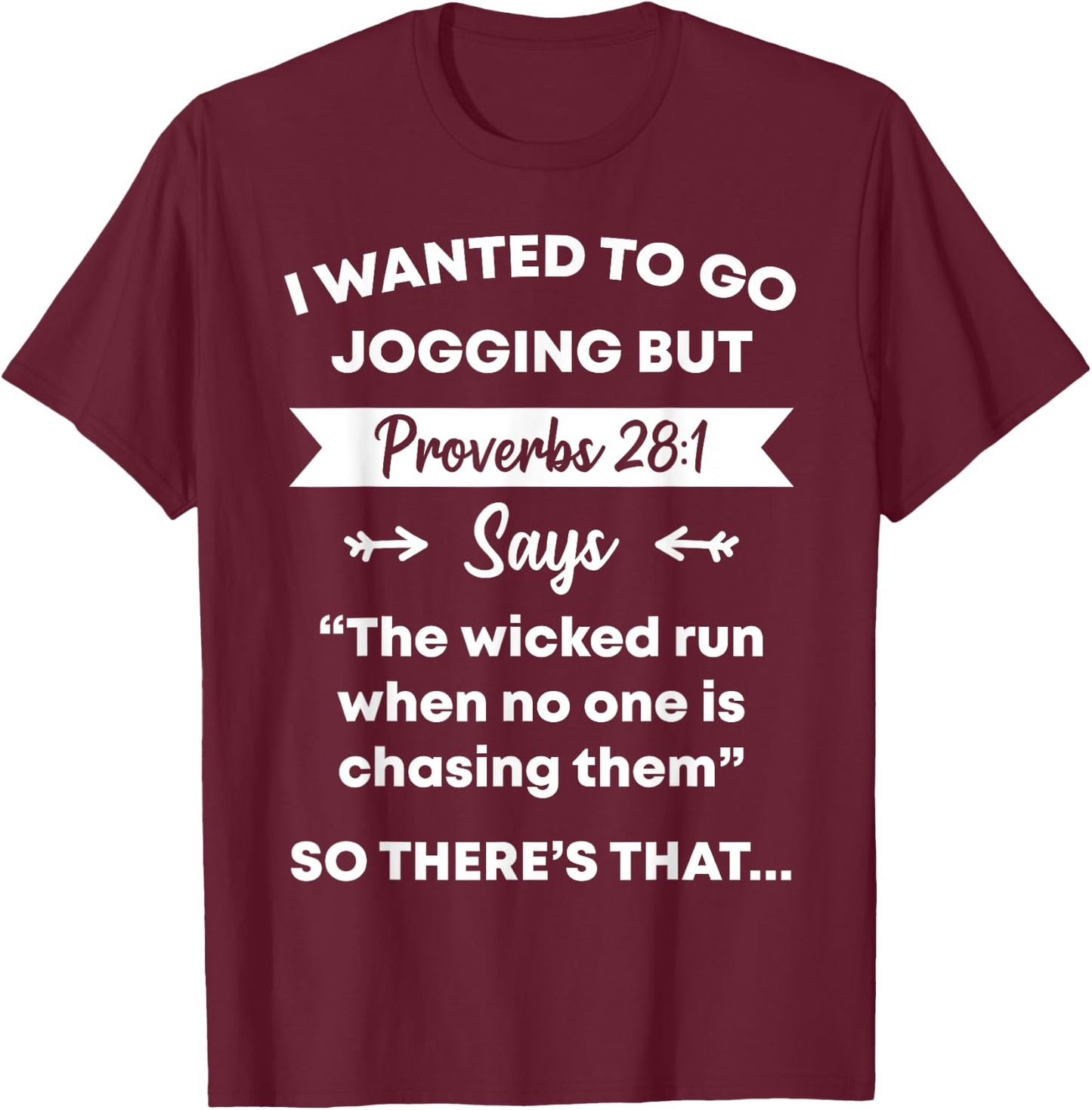Funny Proverb Running Runner Religious Workout Runners Gift T-Shirt - T-Shirt | Maroon