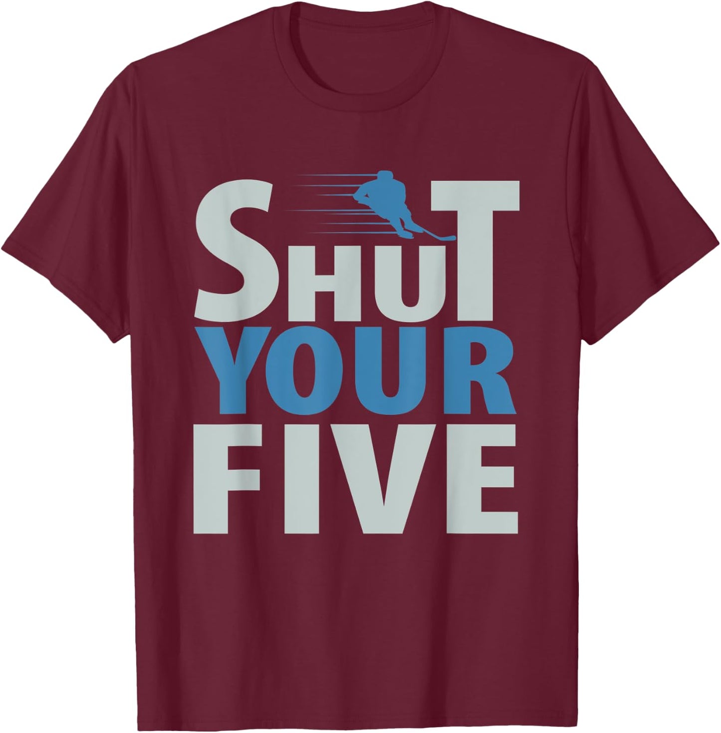 Shure your five hilarious hockey lover design T-Shirt - T-Shirt | Maroon