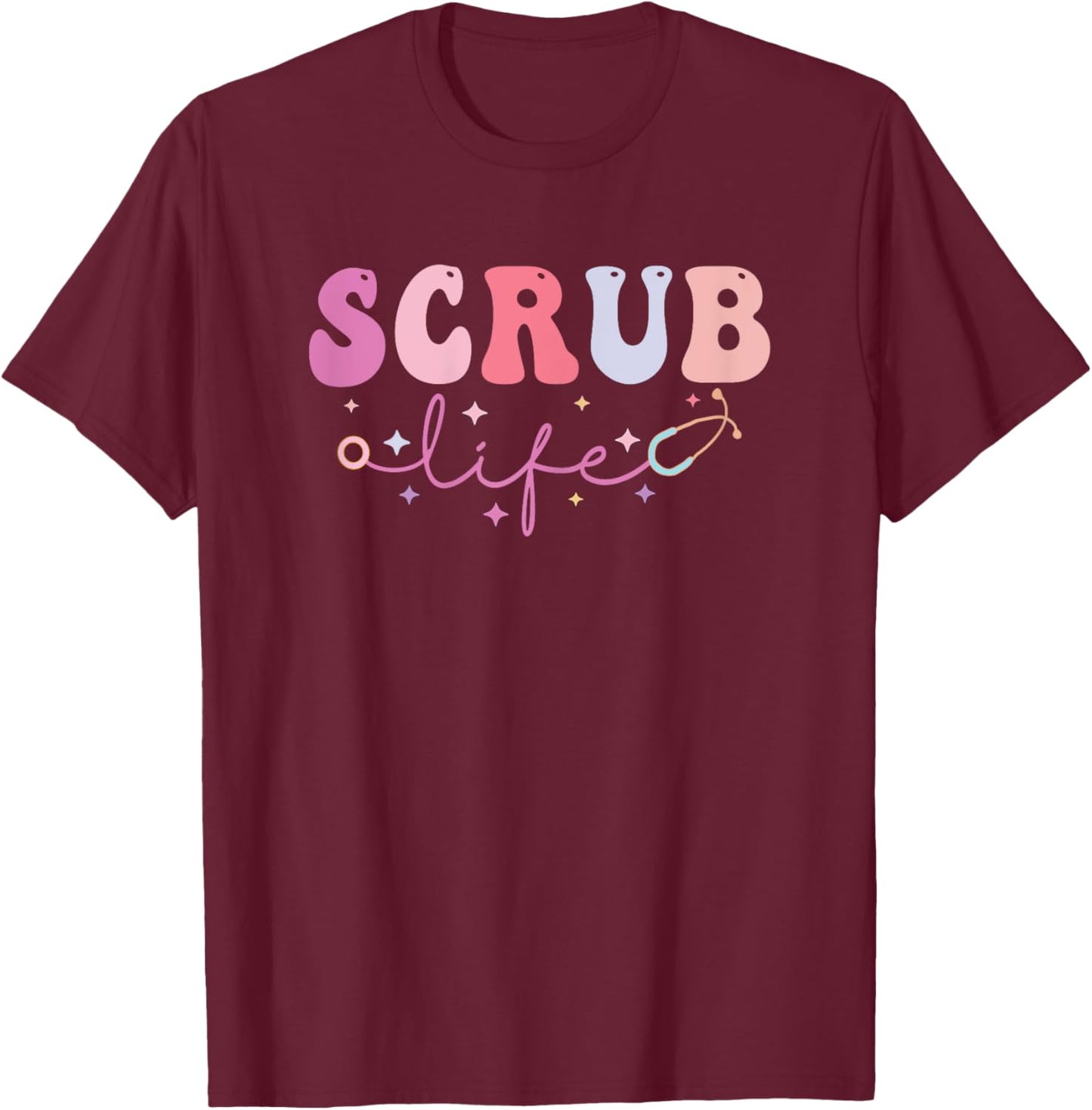 Scrub Life Nurse Stethoscope Retro Groovy Nurse Gifts T-Shirt - T-Shirt | Maroon