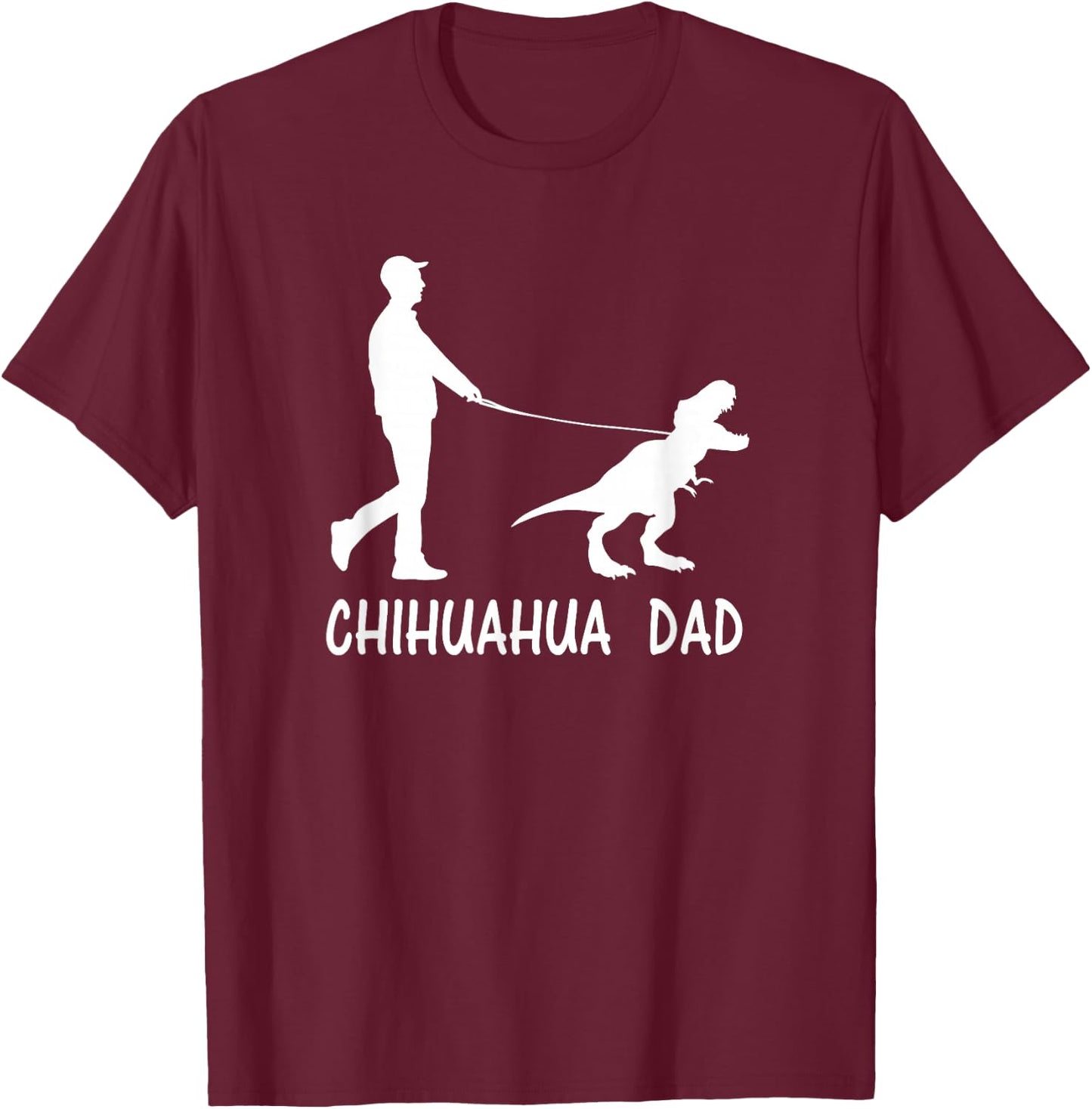 Chihuahua Dad Dinosaur Dog Owners Funny Father's Day T-Shirt - T-Shirt | Maroon