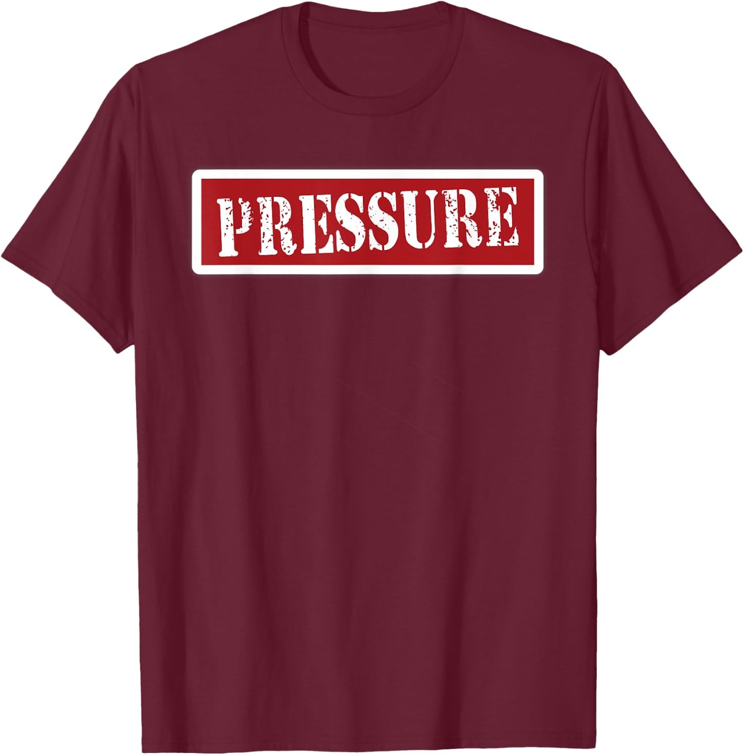 Pressure T-Shirt - T-Shirt | Maroon