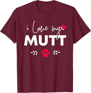 I Love my Mutt T-Shirt - T-Shirt | Maroon