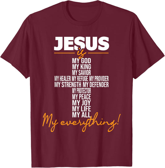 Jesus Is My Everything - Christian Religious Bible Church T-Shirt - T-Shirt | Maroon