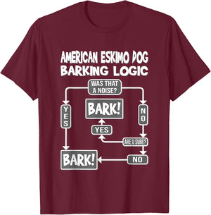 Dog Barking Logic, dog Gift, Funny American Eskimo Dog Men Women Kids T-Shirt - T-Shirt | Maroon