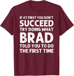 BRAD Gift Name Personalized Birthday Funny Christmas Joke T-Shirt - T-Shirt | Maroon