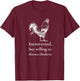 Introverted, But Willing to Discuss Chickens, Chicken Farmer T-Shirt - T-Shirt | Maroon